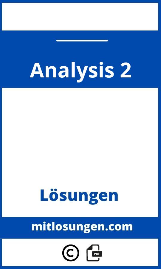 Analysis 2 Aufgaben Mit Lösungen