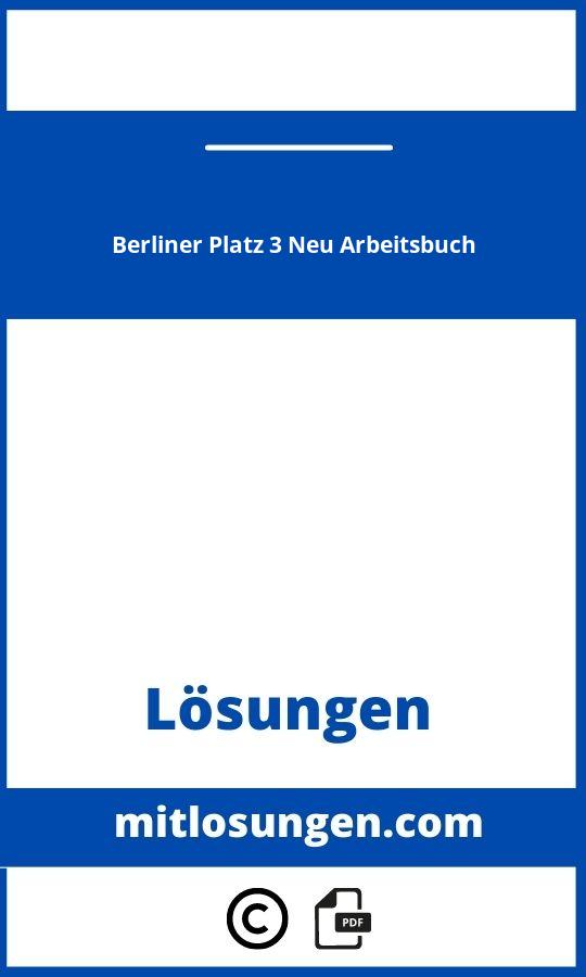Berliner Platz 3 Neu Arbeitsbuch Lösungen